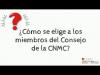 Embedded thumbnail for ¿Cómo se elige a los miembros del Consejo de la CNMC?